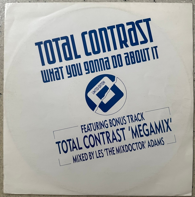 [12’’] TOTAL CONTRAST: WHAT YOU GONNA DO ABOUT IT