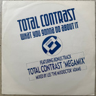 [12’’] TOTAL CONTRAST: WHAT YOU GONNA DO ABOUT IT - pikkukuva 1