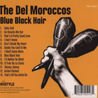 The Del Moroccos: Blue Black Hair (Hi-Style 2008) - pikkukuva 2