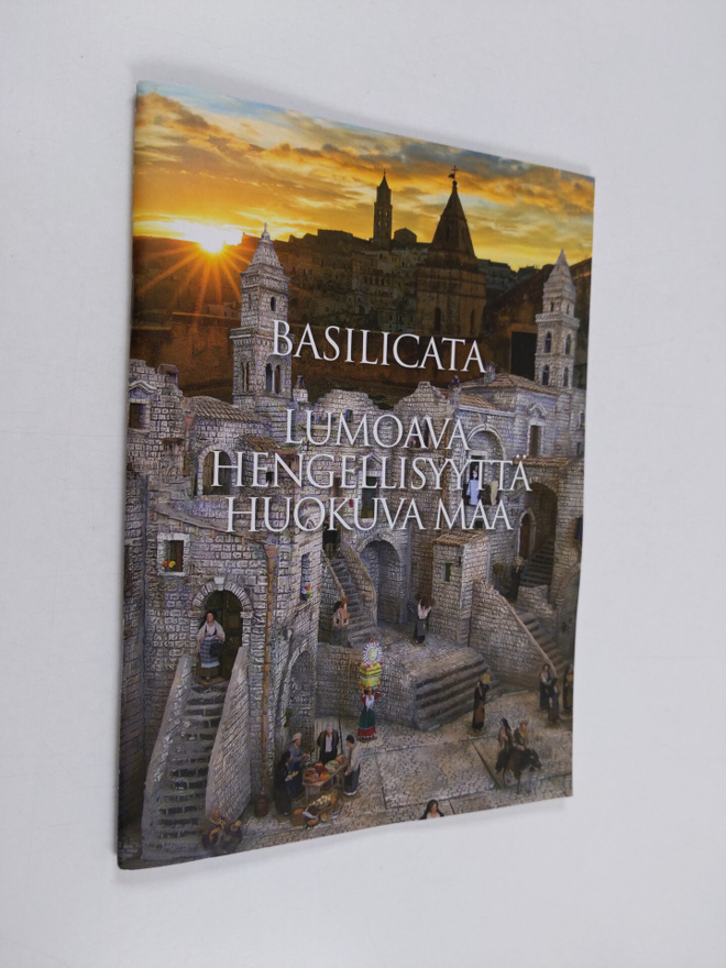 Basilicata : Lumoava hengellisyyttä huokuva maa