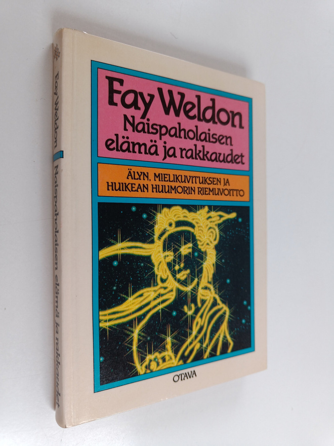Fay Weldon : Naispaholaisen elämä ja rakkaudet