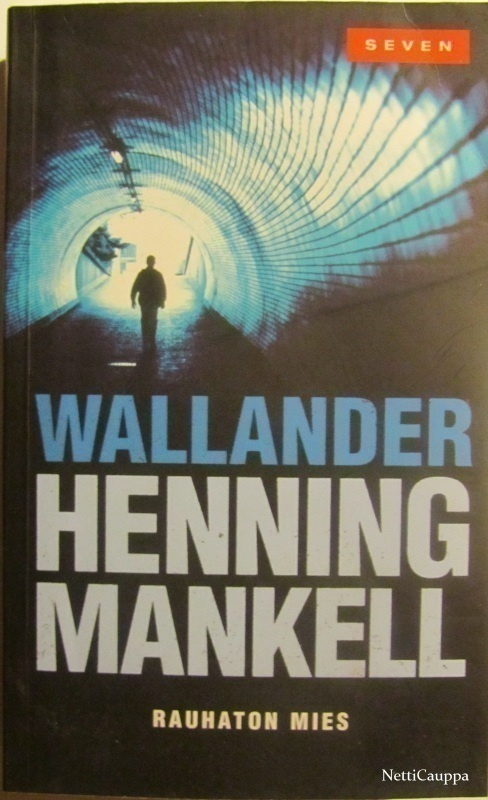 Henning Mankell • Rauhaton mies