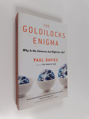 P. C. W. Davies : The Goldilocks Enigma : Why is the Univ...