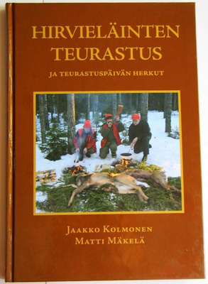 Jaakko Kolmonen Matti Mäkelä HIRVIELÄINTEN TEURASTUS