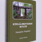 Juhani Eerola : Etelä-Oriveden kylät : Naappila-Rajalahti... - pikkukuva 1