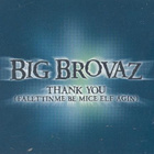 Big Brovaz • Thank You (Falettinme Be Mice Elf Again) CDS - pikkukuva 1