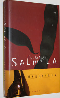 Tuula Mai Salmela : Uhrihärkä
