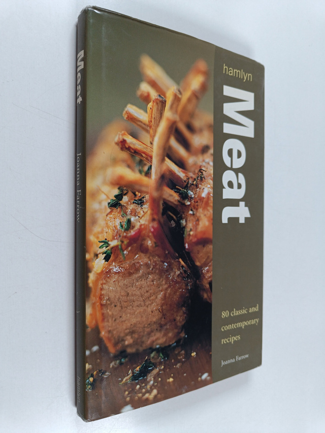 Joanna Farrow : Meat : 80 Classic and Contemporary Recipes