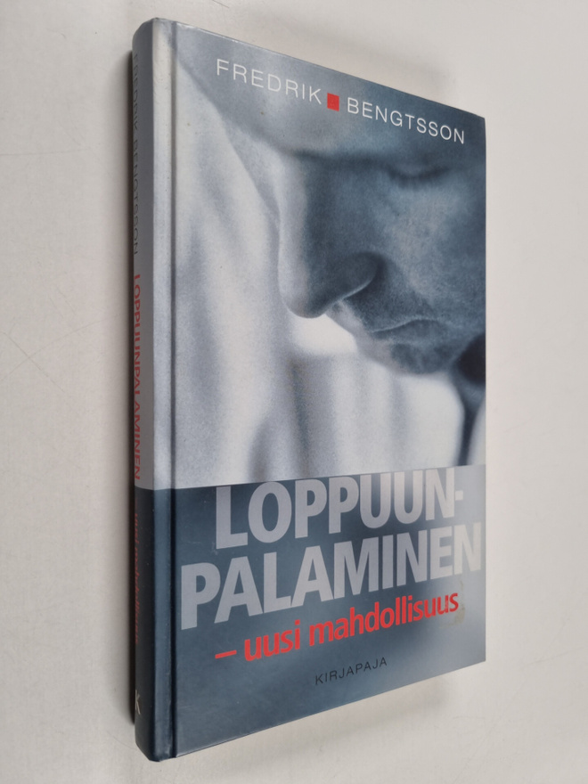Fredrik Bengtsson : Loppuunpalaminen : uusi mahdollisuus