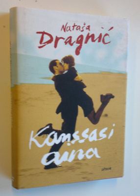 Natasa Dragnic : Kanssasi aina