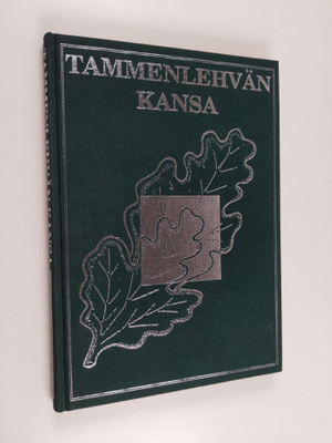 Antti Juutilainen : Tammenlehvän kansa : kansallisen vete...