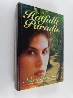 Nora Roberts : Hotfullt paradis