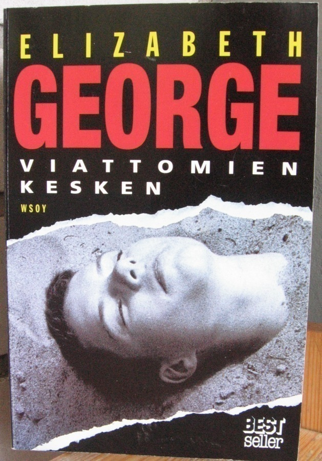 Elizabeth George: Viattomien kesken, Wsoy 1999. 3p. 447 s.