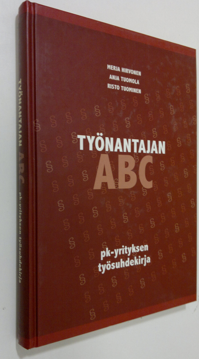 Merja Hirvonen : Työnantajan ABC : pk-yrityksen työsuhdek...