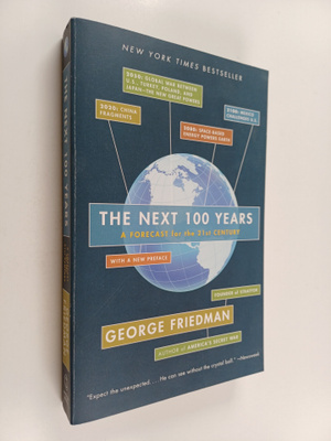 George Friedman : The next 100 years : a forecast for the...
