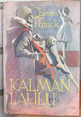 Quentin Patrick: Kalman laulu, Gummerus 1948. 263 s.