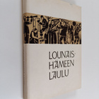 Lounais-Hämeen laulu : kotiseutu runojen kokoelma - pikkukuva 1
