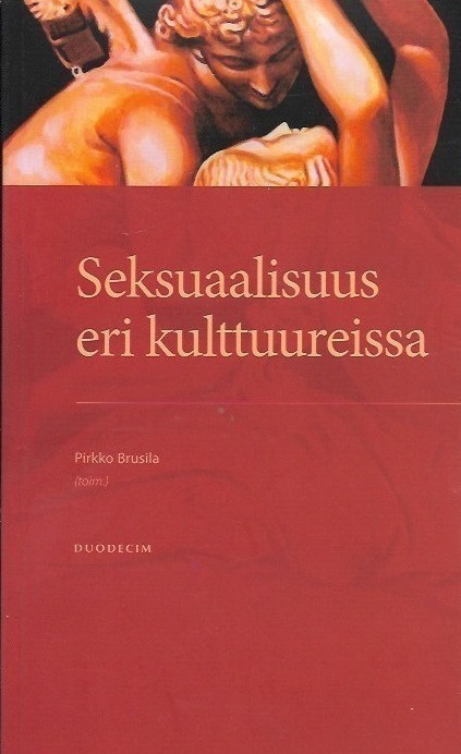 Pirkko Brusila: SEKSUAALISUUS ERI KULTTUUREISSA