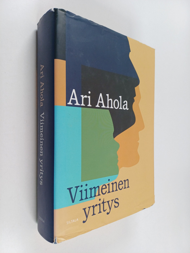 Ari Ahola : Viimeinen yritys : romaani