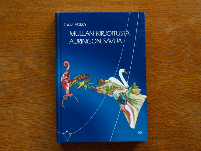 Tuula Hökkä - Mullan kirjoituksia, auringon savua