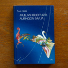 Tuula Hökkä - Mullan kirjoituksia, auringon savua - pikkukuva 1