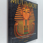 Joyce Tyldesley : Muumiot : tutustu muumioiden ja muinais... - pikkukuva 1