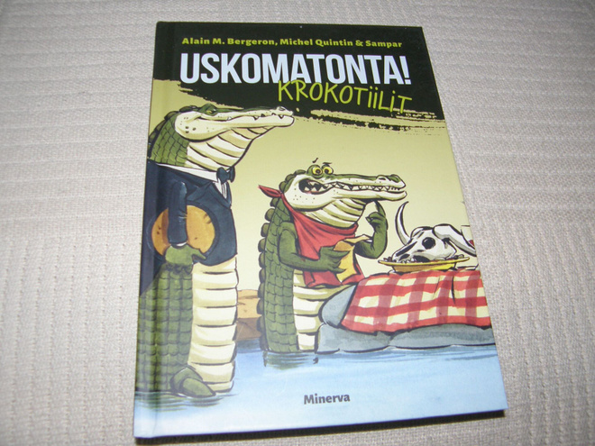 Bergeron - Quintin - Sampar Uskomatonta! Krokotiilit