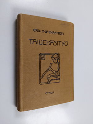 Eric O. W. Ehrström : Taidekäsityö : teknillinen opas