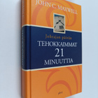 John C. Maxwell : Johtajan päivän tehokkaimmat 21 minuuttia - pikkukuva 1