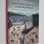 Jorma Tiainen : Trubaduureista pyhimyksiin : edustaminen ... - pikkukuva 1