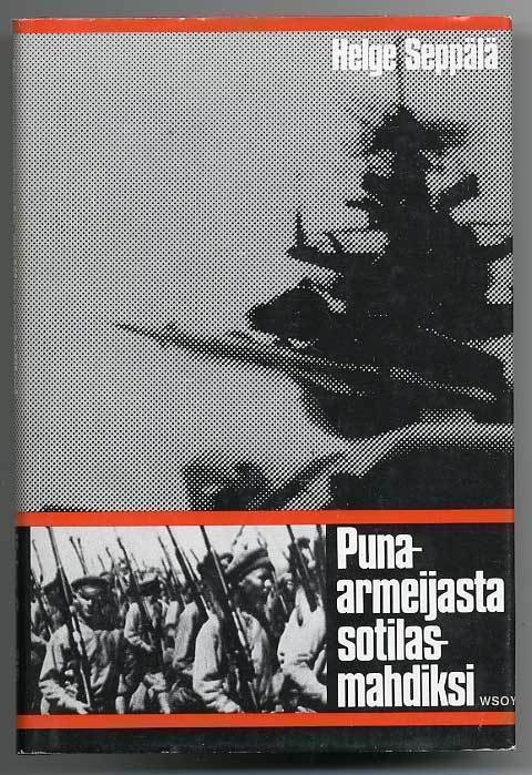 Helge Seppälä: Puna-armeijasta sotilasmahdiksi