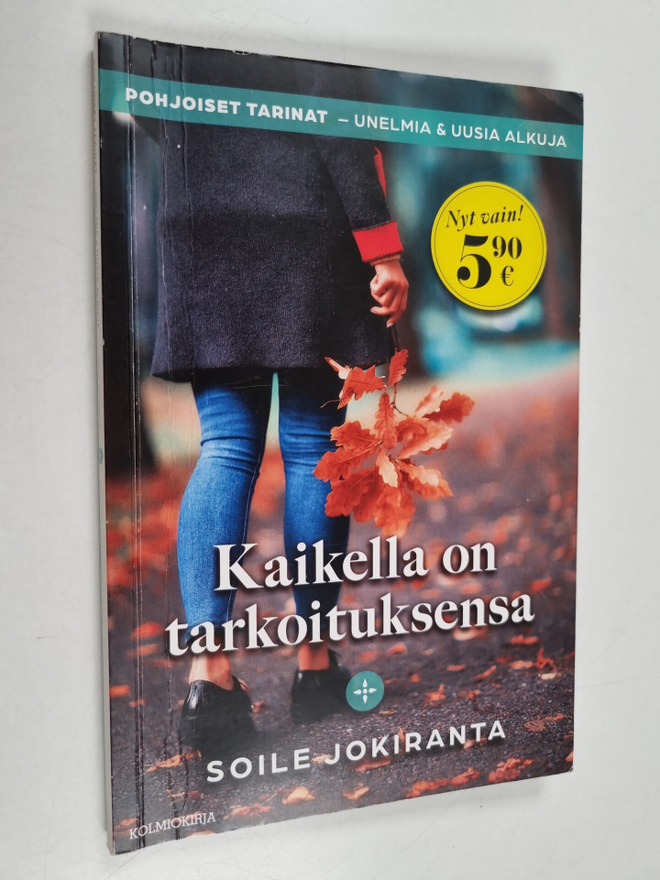 Soile Jokiranta : Kaikella on tarkoituksensa