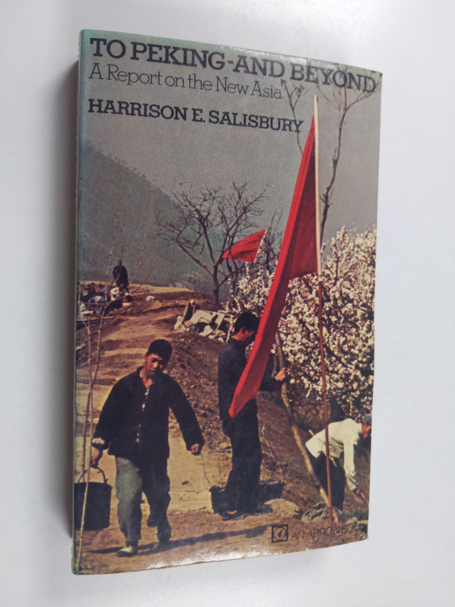 Harrison Evans Salisbury : To Peking--and Beyond - A Repo...