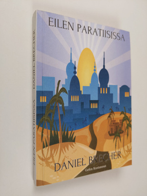 Daniel Brecher : Eilen paratiisissa (signeerattu, tekijän...