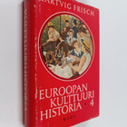 Hartvig Frisch : Euroopan kulttuurihistoria 4 : Ranskan v... - pikkukuva 1