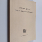 Kansan kieli omin omaisuutemme : ohjelmistoa koulutunneil... - pikkukuva 1