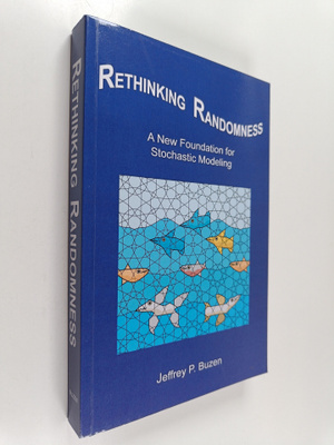Jeffrey Buzen : Rethinking Randomness - A New Foundation ...