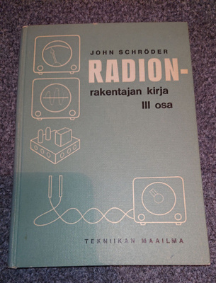 John Schröder radionrakentajan kirja, osa 3