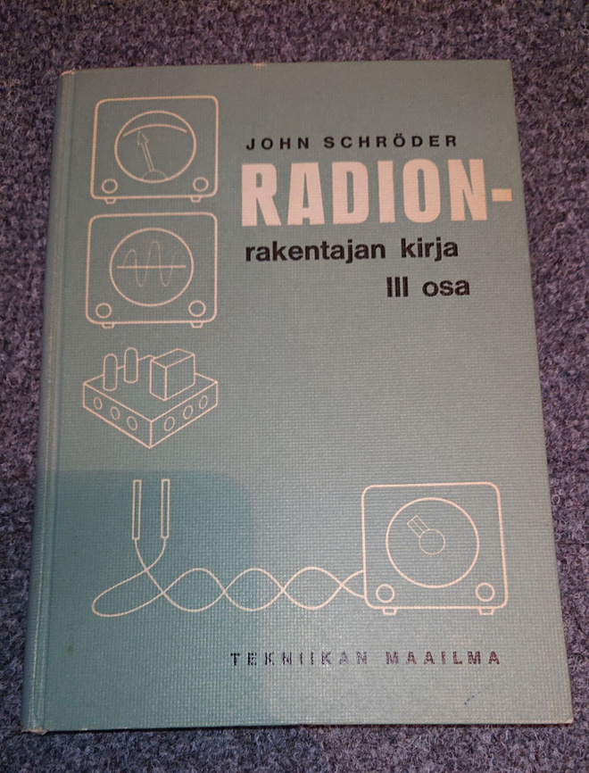 John Schröder radionrakentajan kirja, osa 3