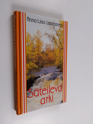 Anna-Liisa Laamanen : Säteilevä arki