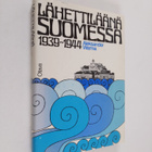 Aleksander Warma : Lähettiläänä Suomessa 1939-1944 : muis... - pikkukuva 1