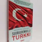 Kristiina Koivunen : Suuruudenhullu Turkki - pikkukuva 1