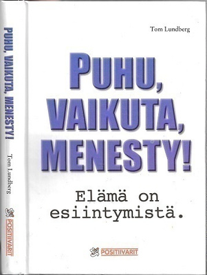 Tom Lundberg : Puhu, vaikuta, menesty!