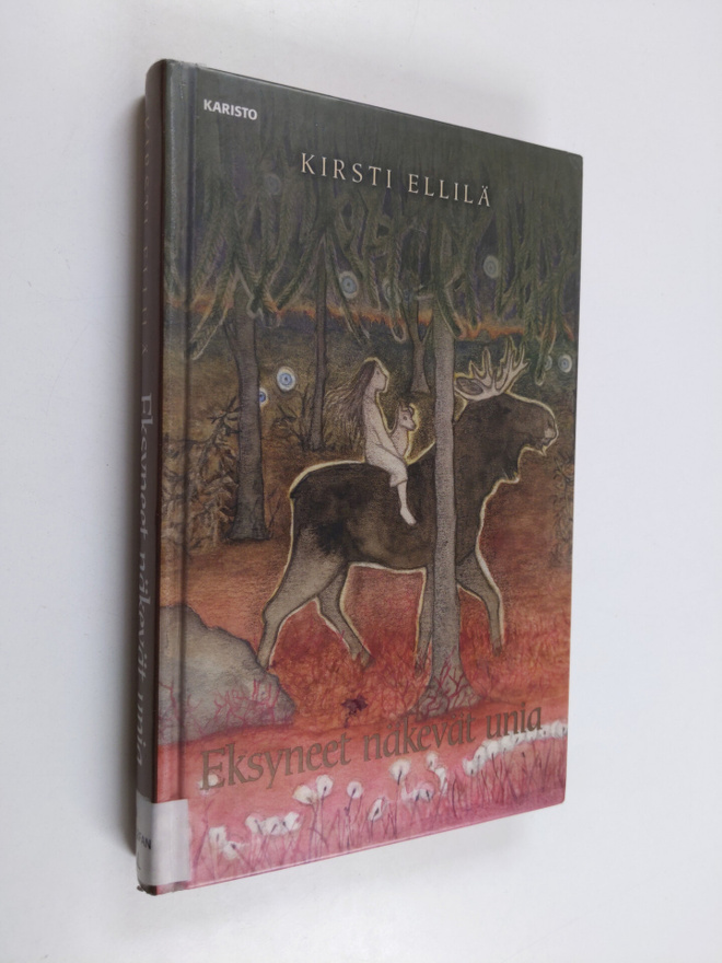 Kirsti Ellilä : Eksyneet näkevät unia