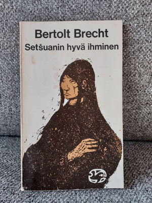 Bertolt Brecht: Setsuanin hyvä ihminen