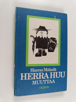 Hannu Mäkelä : Herra Huu muuttaa