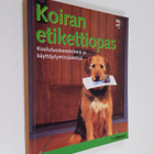 Matthew (toim.) Hoffman : Koiran etikettiopas : kaikissa ... - pikkukuva 1