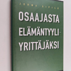 Jorma Sipilä : Osaajasta elämäntyyliyrittäjäksi - pikkukuva 1