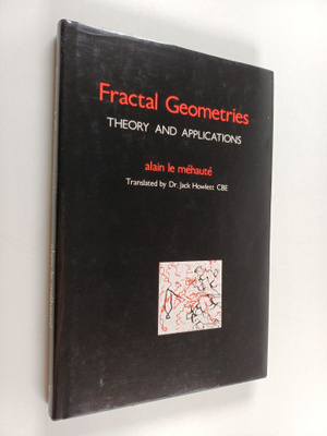Alain Le Mehaute : Fractal Geometries Theory and Applicat...