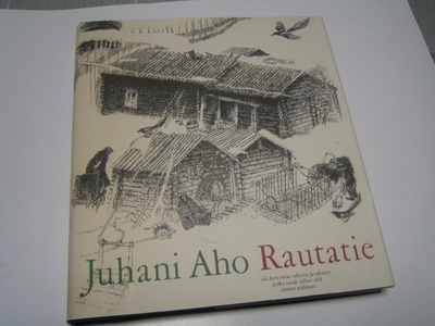 Juhani Aho - Rautatie, kuvitettu (1973)